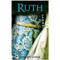 Elizabeth Gaskell RUTH: Victorian Romance Classic, With Author's Biography Paperback