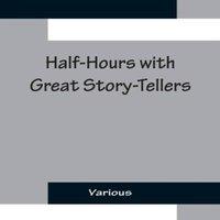 Various Half-Hours with Great Story-Tellers; Artemus Ward, George