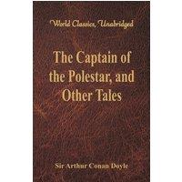 Sir Arthur Conan Doyle The Captain of the Polestar, & Other Tales (World Classics