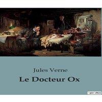 Jules Verne Le Docteur Ox:Une exprience scientifique bouleverse la