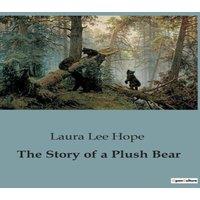 Laura Lee Hope The Story of a Plush Bear:The Adventures of a North Pole Toy