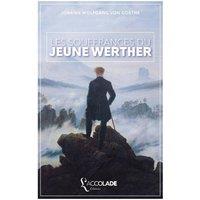 Johann Wolfgang von Goethe Les Souffrances du Jeune Werther: bilingue allemand/franais (+