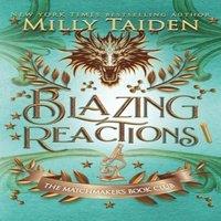 Milly Taiden Blazing Reactions: Gerri Wilder Presents - A Paranormal