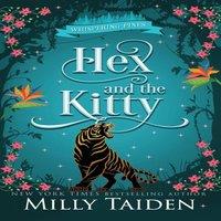 Milly Taiden Hex & the Kitty: A Paranormal Small Town Cozy Shifter Romance