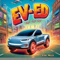 Ryan Miller EV-ED: Dive into Ed's Green Energy Adventure of Friendship and