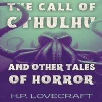 H.P. Lovecraft The Call of Cthulhu & Other Tales of Horror (Polis & Praxis