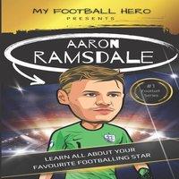 Rob Green My Football Hero: Aaron Ramsdale: Learn all about your favourite