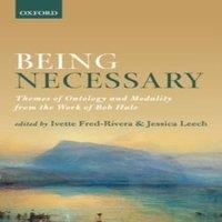 Oxford University Press Being Necessary: Themes of Ontology & Modality from the Work of