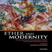 Oxford University Press Ether & Modernity: The Recalcitrance of an Epistemic Object in