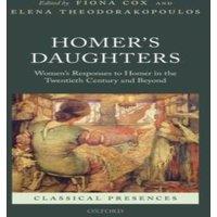 Oxford University Press Homer's Daughters: Women's Responses to Homer in the Twentieth