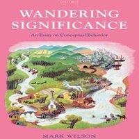 Mark Wilson Wandering Significance: An Essay on Conceptual Behaviour Paperback