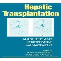 Winter Hepatic Transplantation: Anesthetic & Perioperative Management