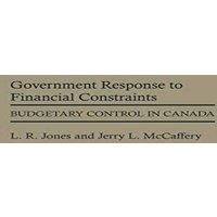 L. R. Jones Government Response to Financial Constraints: Budgetary Control in
