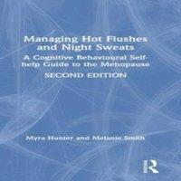 Myra Hunter Managing Hot Flushes & Night Sweats : A Cognitive Behavioural