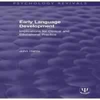 John Harris Early Language Development: Implications for Clinical and