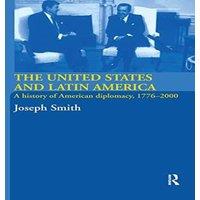 Joseph Smith The United States & Latin America : A History of American