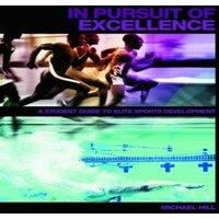 Michael Hill In Pursuit of Excellence: A Student Guide to Elite Sports