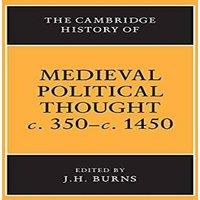 Cambridge University Press The Cambridge History of Medieval Political Thought C.350 C.1450