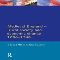 Edward Miller Medieval England: Rural Society & Economic Change 1086-1348