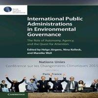 Cambridge University Press International Public Administrations in Environmental Governance