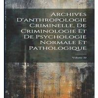 Anonymous Archives D'anthropologie Criminelle, De Criminologie Et De