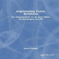 David Phillips Augmenting Public Relations: An Introduction to AI & Other