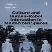 Julie Carpenter Culture & Human-Robot Interaction in Militarized Spaces
