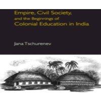 Cambridge University Press Empire, Civil Society, & the Beginnings of Colonial Education in
