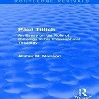 Alistair MacLeod Routledge Revivals: Paul Tillich (1973): An Essay on the Role of