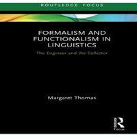 Margaret Thomas Formalism & Functionalism in Linguistics: The Engineer & the