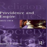Stewart Brown Providence & Empire: Religion, Politics & Society in the