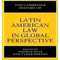 Cambridge University Press The Cambridge History of Latin American Law in Global Perspective
