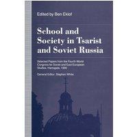 Stephen White School & Society in Tsarist & Soviet Russia : Selected Papers