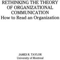 James Taylor Rethinking the Theory of Organizational Communication: How to Read