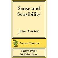 Jane Austen Sense & Sensibility (Cactus Classics Large Print): 16 Point