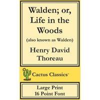 Henry David Thoreau Walden; or, Life in the Woods (Cactus Classics Large Print): 16