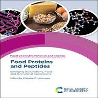Royal Society of Chemistry Food Proteins & Peptides : Emerging Biofunctions, Food and