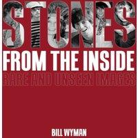 Bill Wyman Stones From the Inside - The Limited Edition : Rare & Unseen