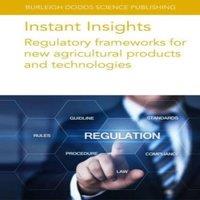 Various Authors Instant Insights: Regulatory frameworks for new agricultural