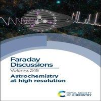Royal Society of Chemistry Astrochemistry at High Resolution : Faraday Discussion 245