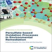 Royal Society of Chemistry Persulfate-based Oxidation Processes in Environmental Remediation