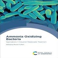 Royal Society of Chemistry Ammonia Oxidizing Bacteria : Applications in Industrial Wastewater