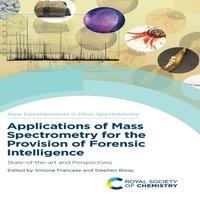 Royal Society of Chemistry Applications of Mass Spectrometry for the Provision of Forensic