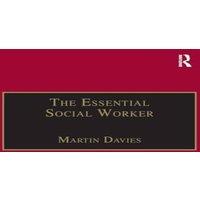 Martin Davies The Essential Social Worker: An Introduction to Professional