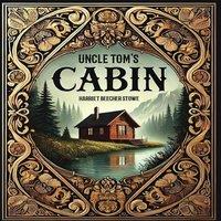Harriet Beecher Stowe Uncle Tom's Cabin (Collector's Edition) (Laminated Hardback with