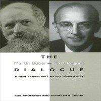 Rob Anderson The Martin Buber - Carl Rogers Dialogue : A New Transcript With