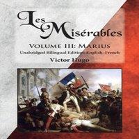 Victor Hugo Les Misrables, Volume III: Marius: Unabridged Bilingual Edition: