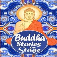 Julie Meighan Buddha Stories on Stage: A collection of children's plays