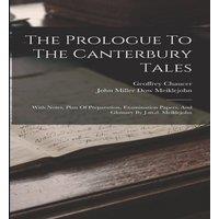Geoffrey Chaucer The Prologue To The Canterbury Tales: With Notes, Plan Of