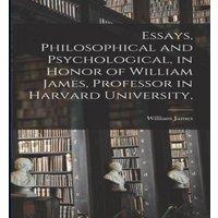 William James Essays, Philosophical & Psychological, in Honor of William